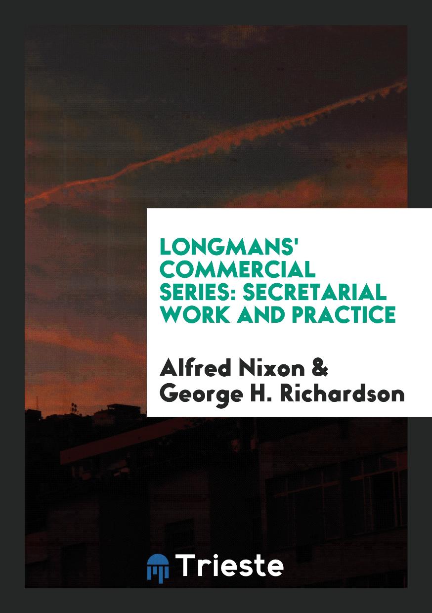 Longmans' Commercial Series: Secretarial Work and Practice