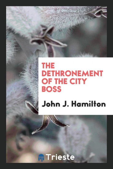 The dethronement of the city boss