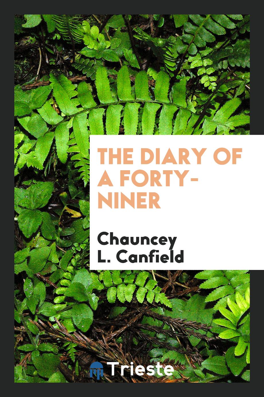 The diary of a forty-niner