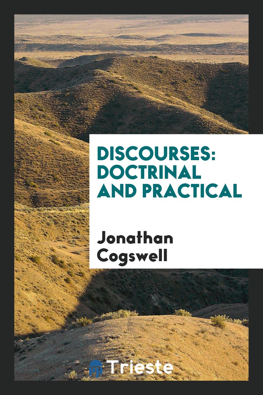 Discourses: doctrinal and practical