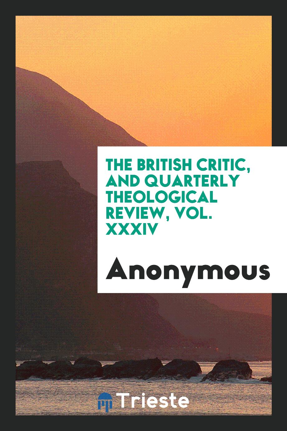 The British critic, and quarterly theological review, Vol. XXXIV