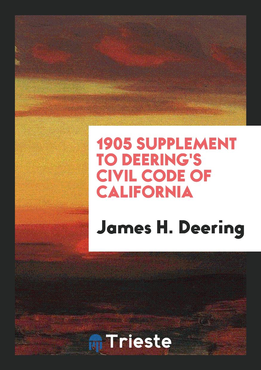 1905 Supplement to Deering's Civil Code of California