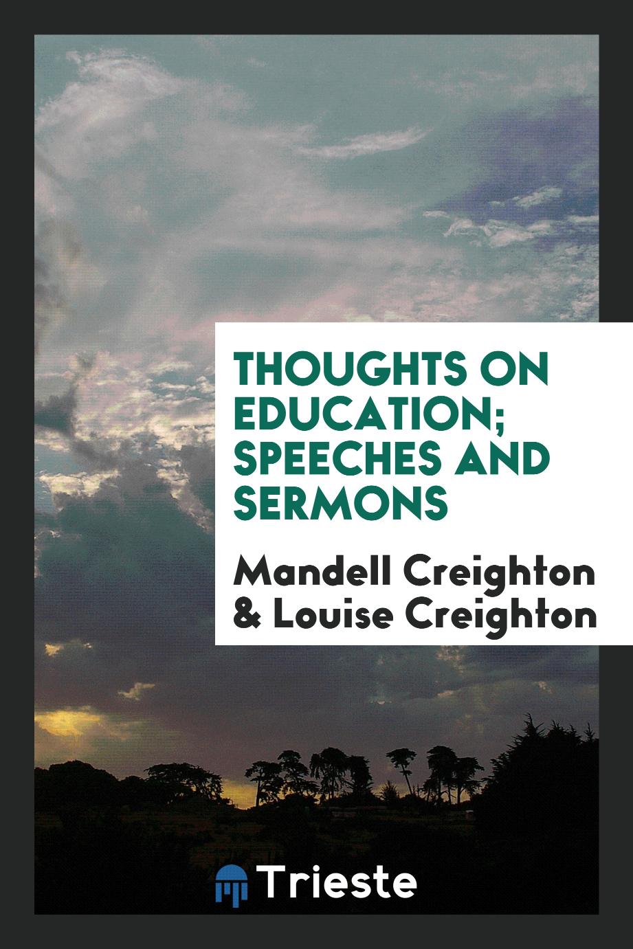 Thoughts on education; speeches and sermons