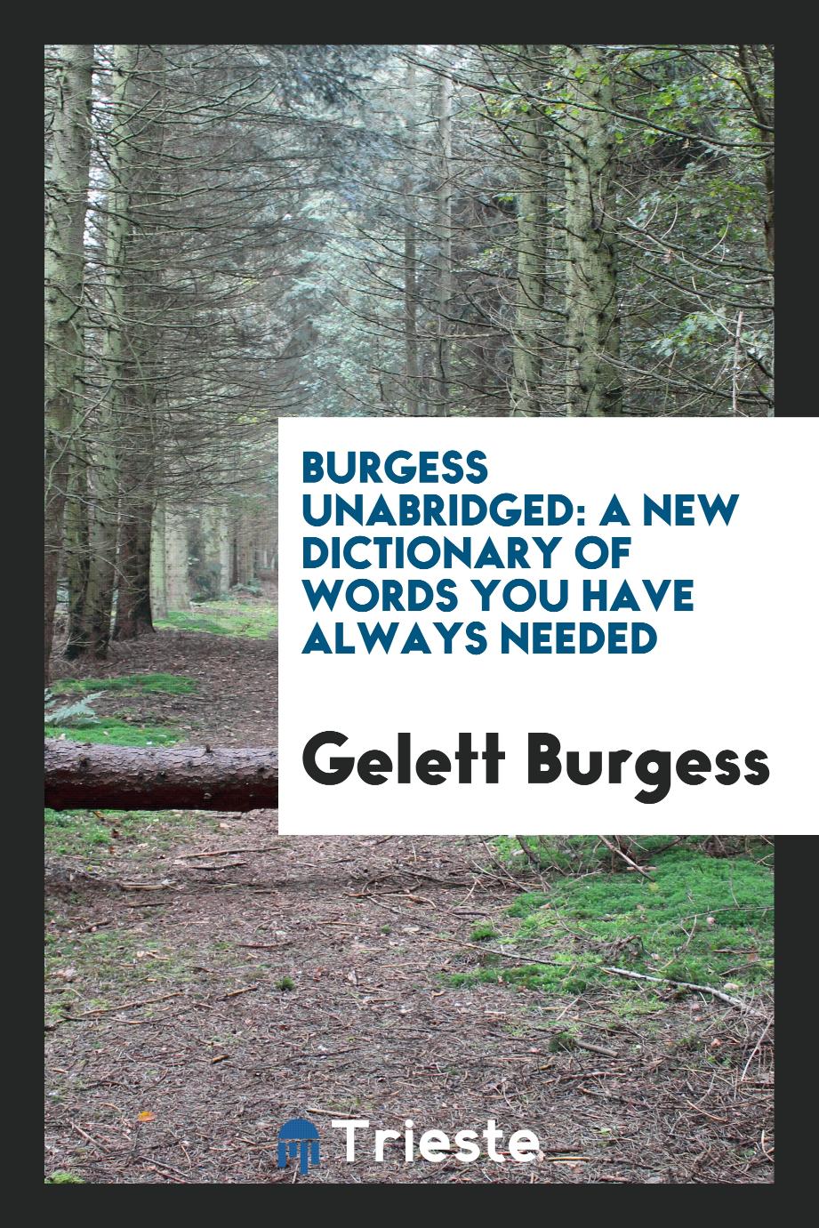 Burgess Unabridged: A New Dictionary of Words You Have Always Needed