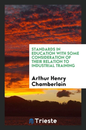 Standards in education with some consideration of their relation to industrial training