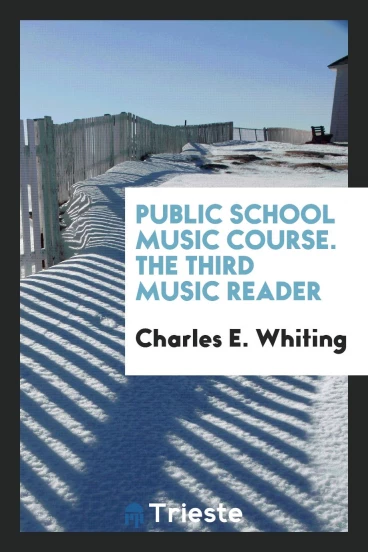 Public School Music Course. The Third Music Reader