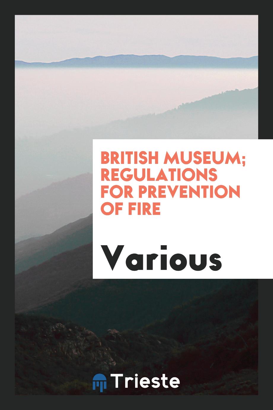 British Museum; Regulations for Prevention of Fire