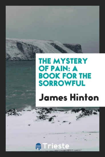 The Mystery of Pain: A Book for the Sorrowful