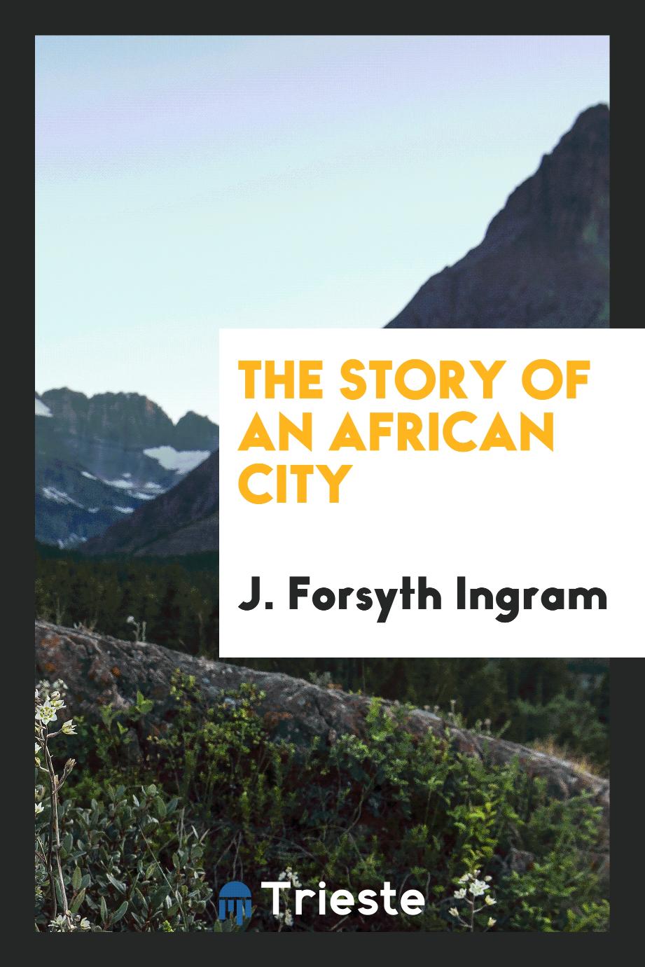 The Story of an African City