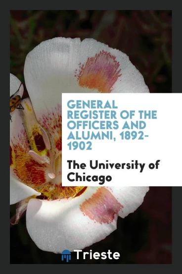 General register of the officers and alumni, 1892-1902