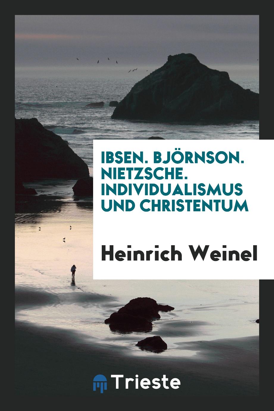 Ibsen. Björnson. Nietzsche. Individualismus und Christentum
