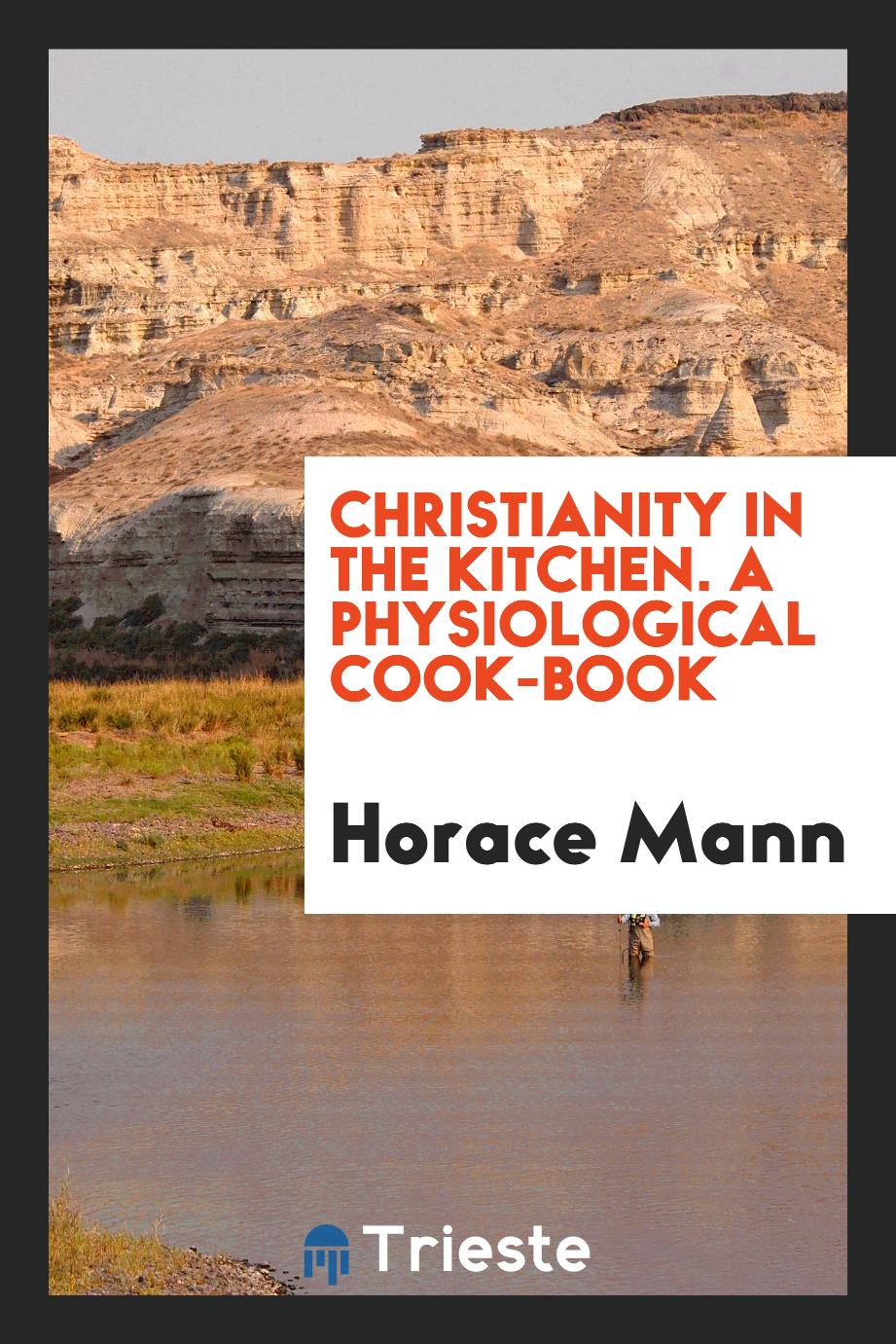 Christianity in the kitchen. A physiological cook-book