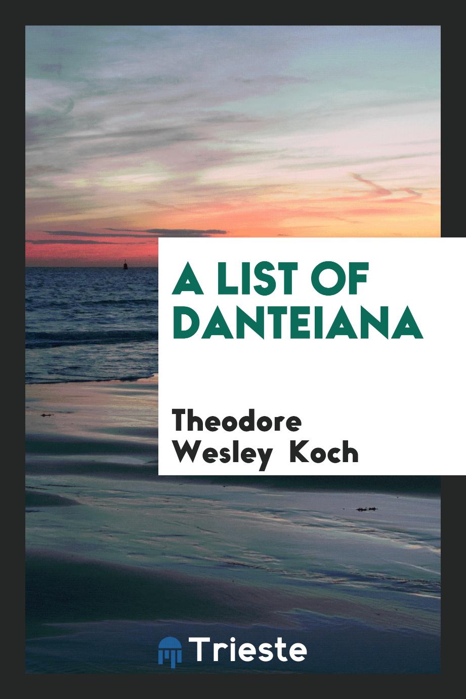A List of Danteiana