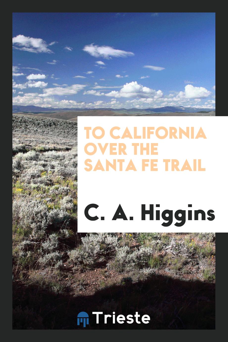To California over the Santa Fe Trail