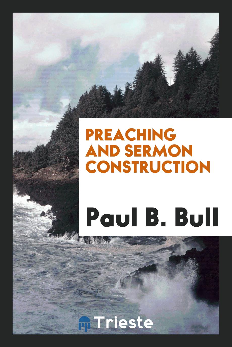 Preaching and Sermon Construction