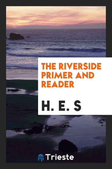The Riverside Primer and Reader