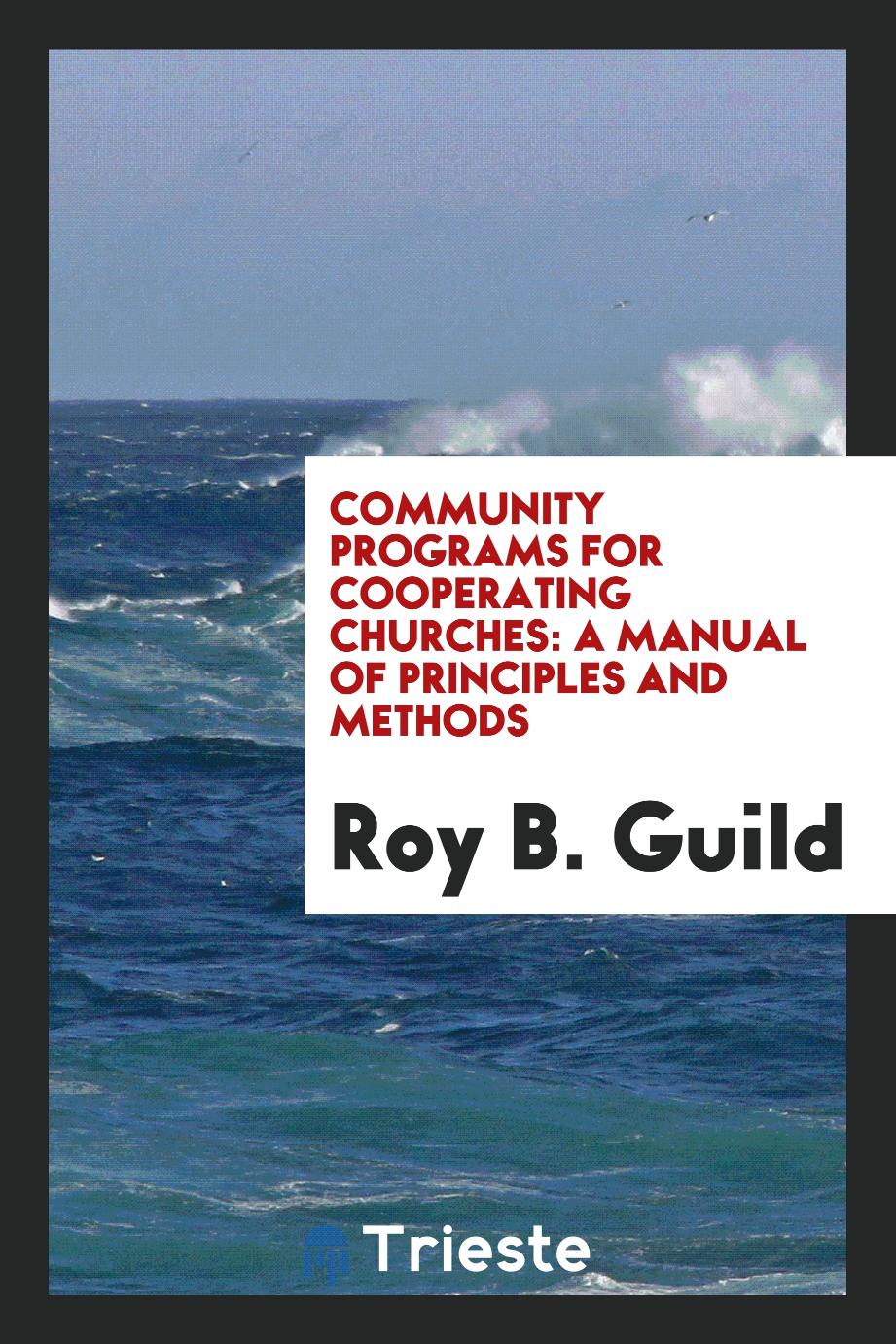 Community programs for cooperating churches: a manual of principles and methods