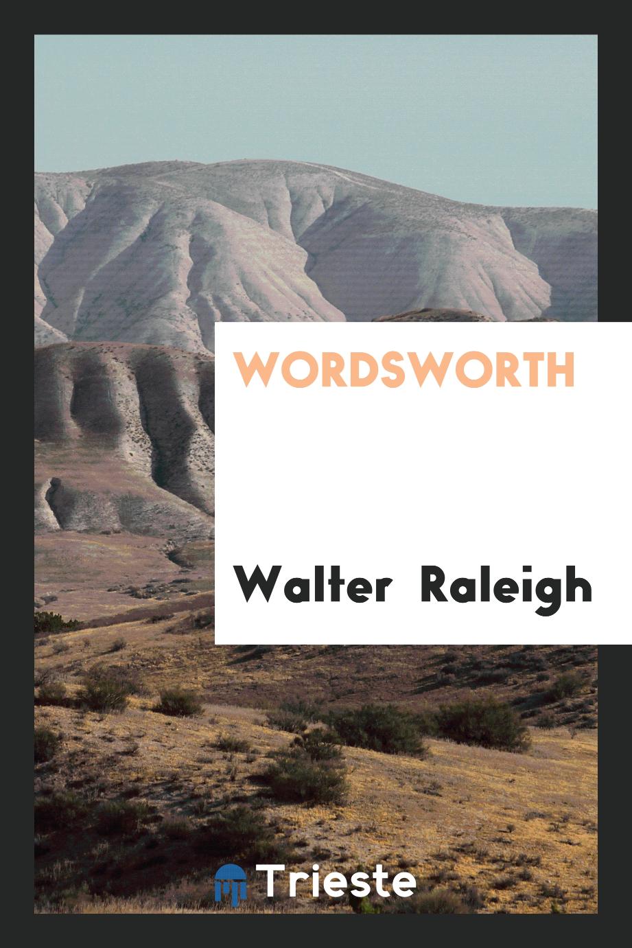 Walter Raleigh - Wordsworth