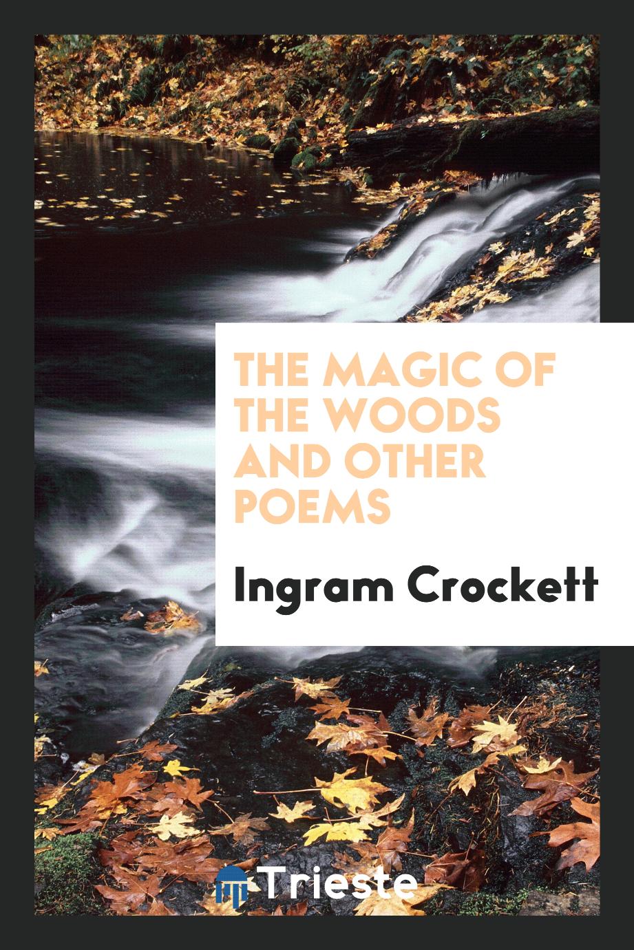 The Magic of the Woods and Other Poems