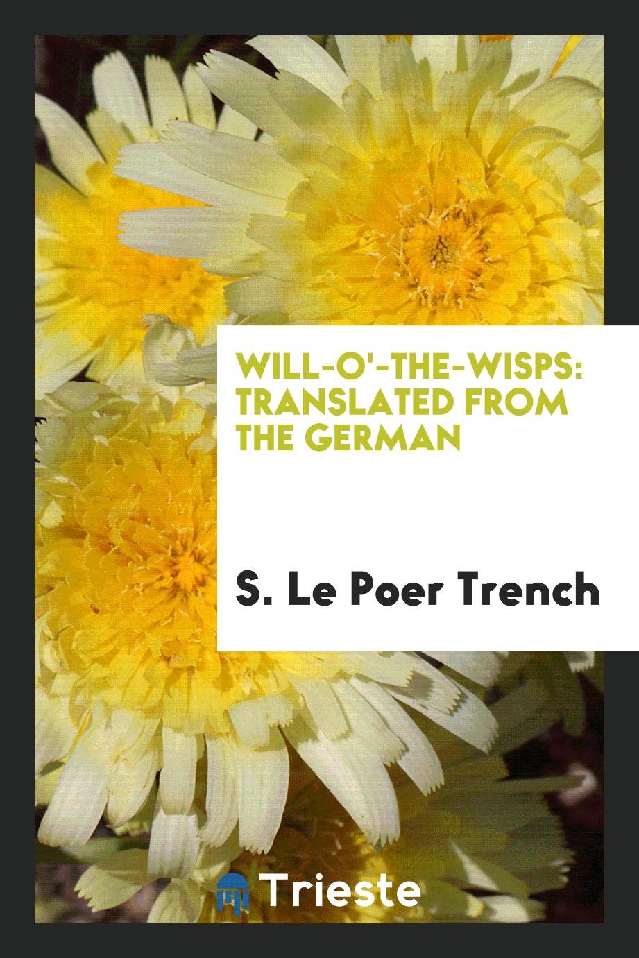Will-O'-the-Wisps: Translated from the German