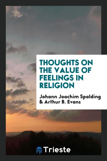 Thoughts on the Value of Feelings in Religion