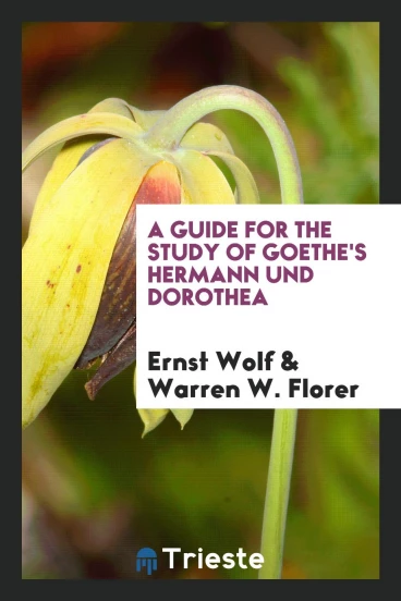 A Guide for the Study of Goethe's Hermann und Dorothea