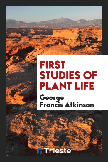 First Studies of Plant Life