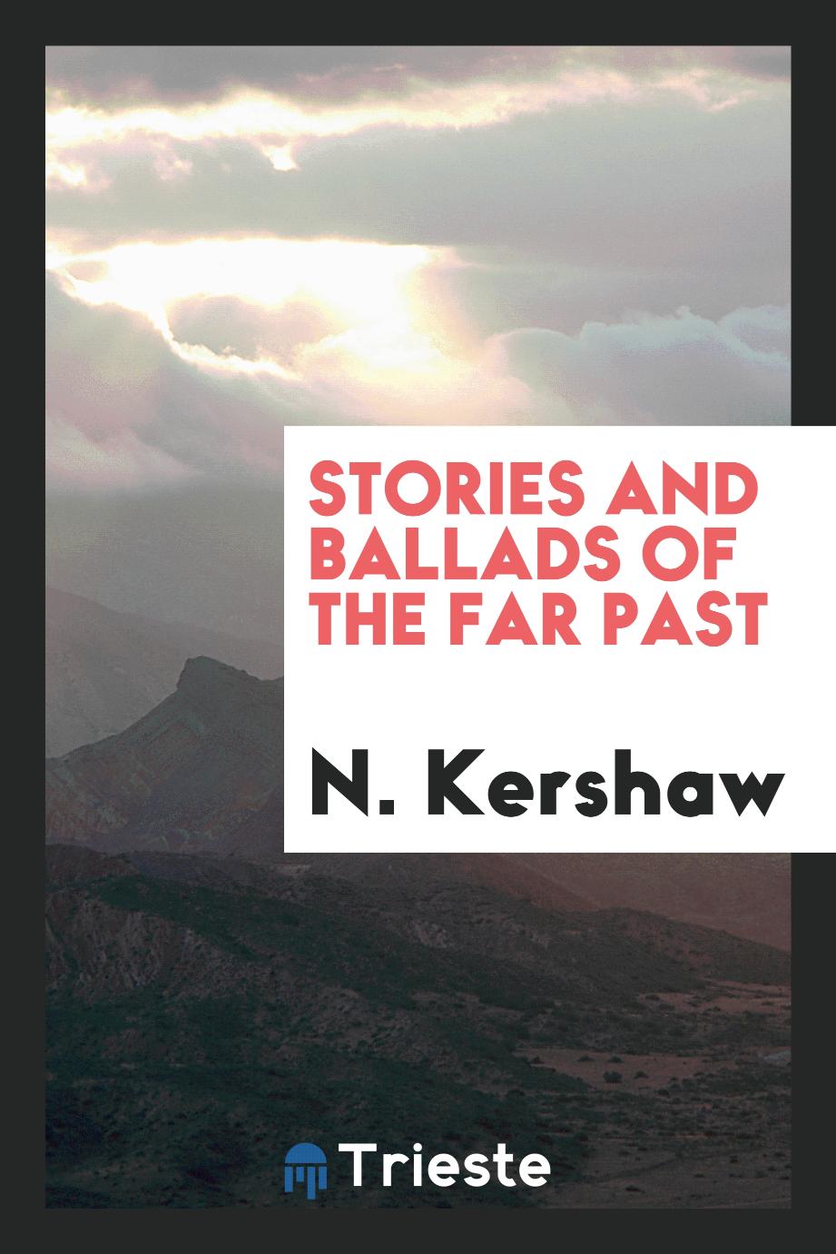 Stories and ballads of the far past