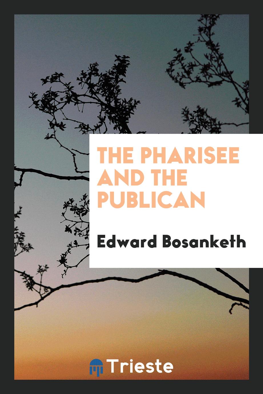 The Pharisee and the publican