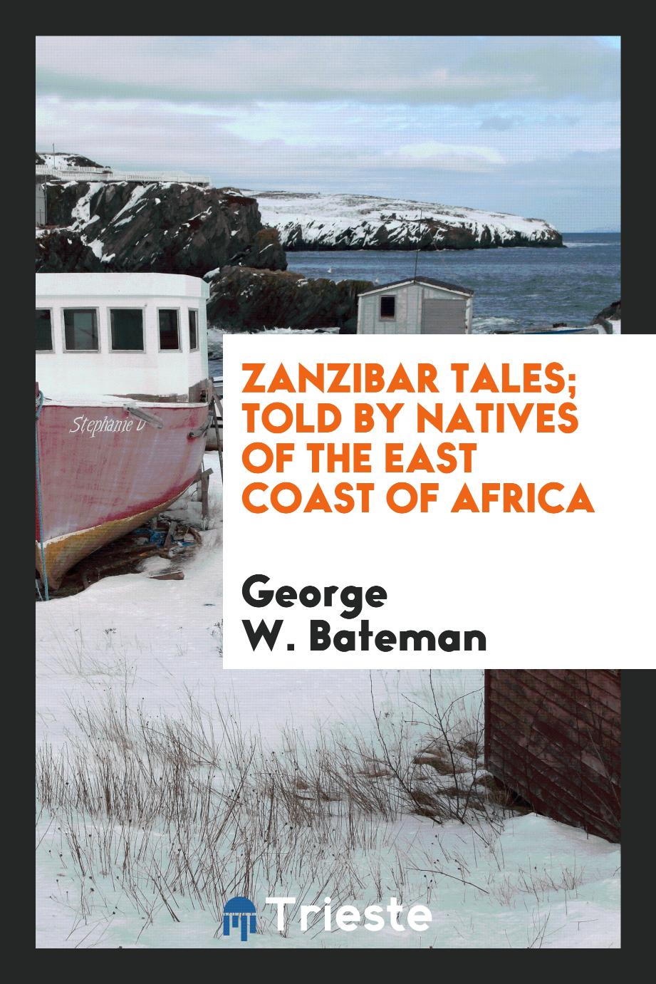 Zanzibar Tales; told by natives of the east coast of Africa