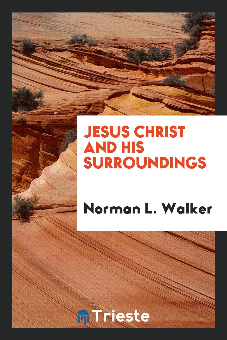 Jesus Christ and His surroundings