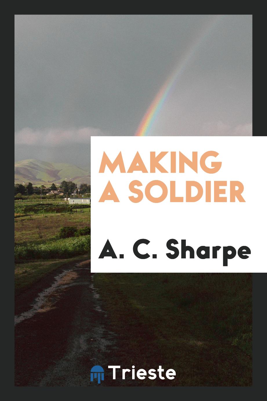 Making a Soldier