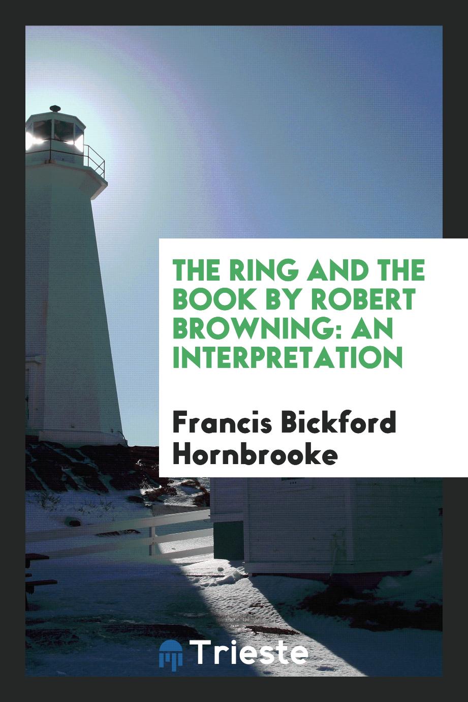 The ring and the book by Robert Browning: an interpretation