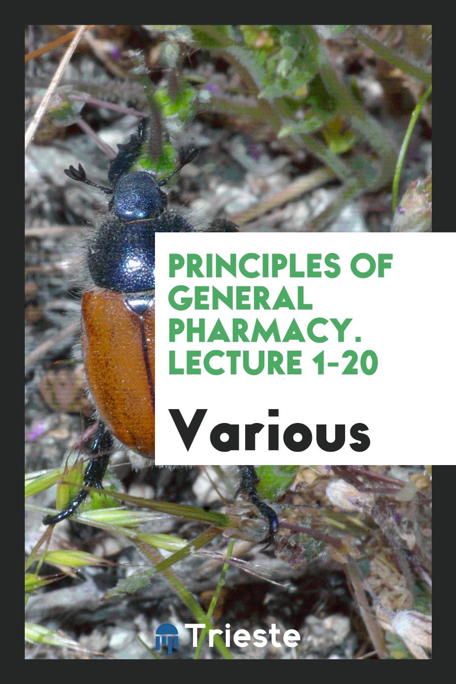 Principles of General Pharmacy. Lecture 1-20
