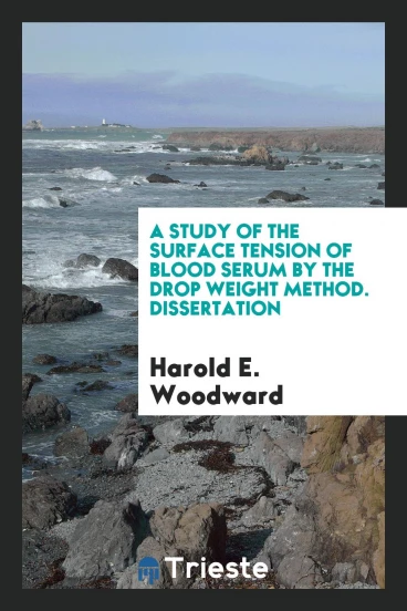 A Study of the Surface Tension of Blood Serum by the Drop Weight Method. Dissertation
