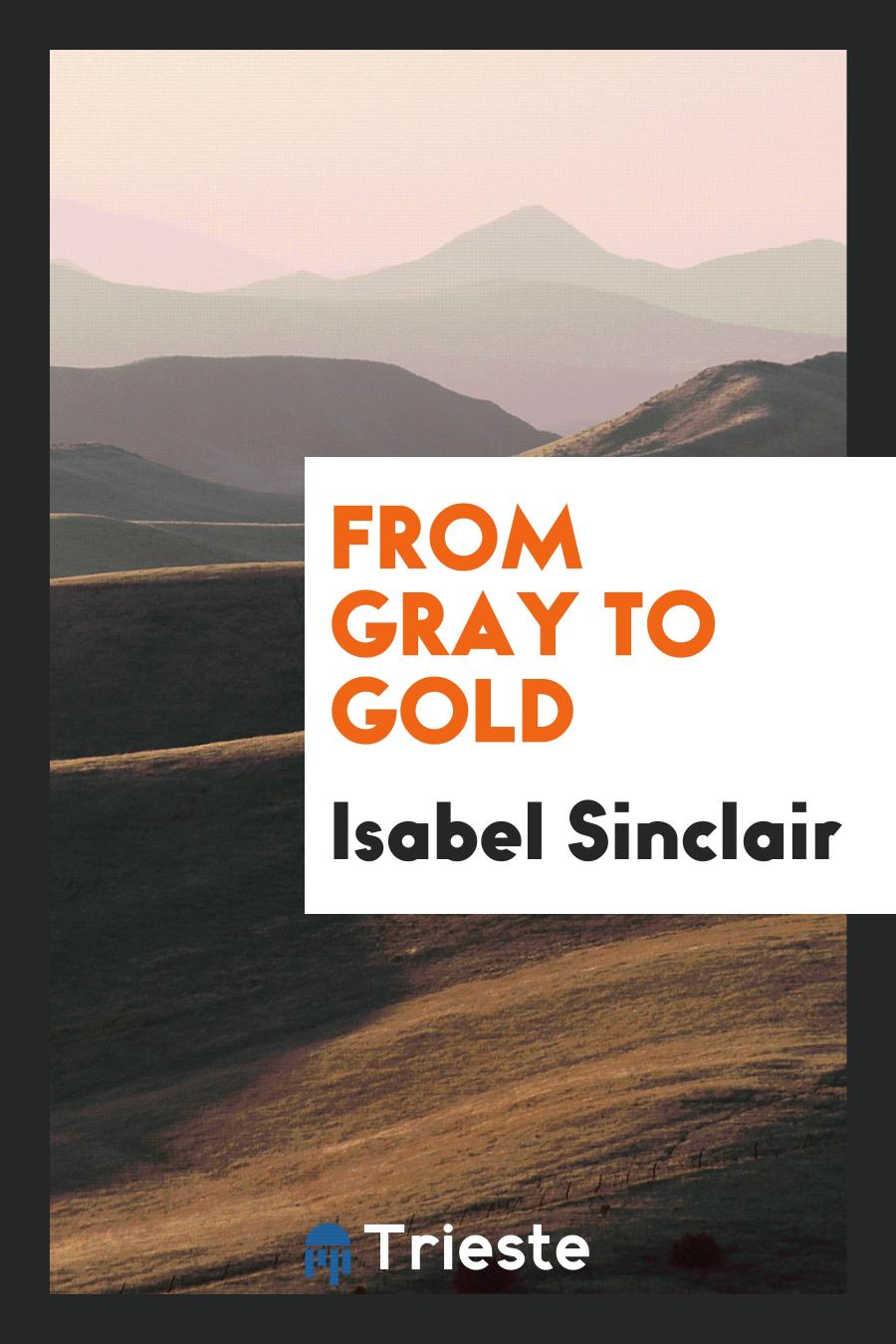 Isabel Sinclair - From Gray to Gold