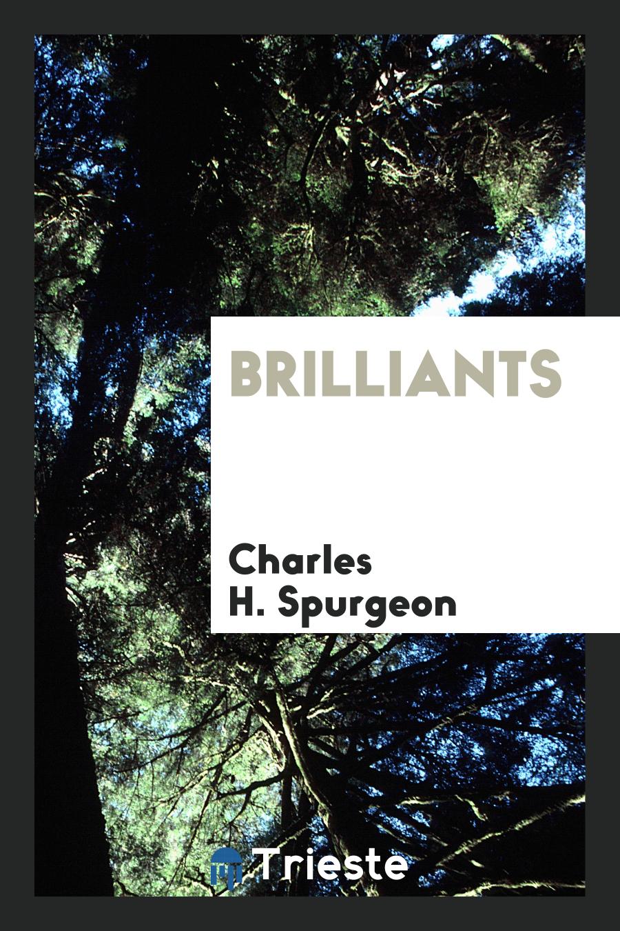 Charles H. Spurgeon - Brilliants