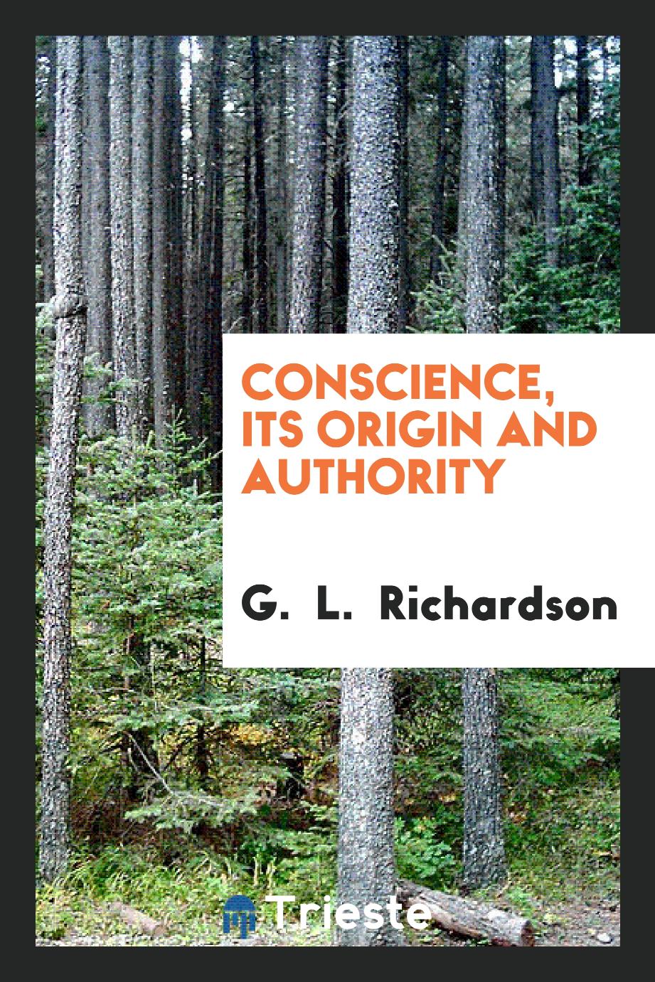 Conscience, its origin and authority
