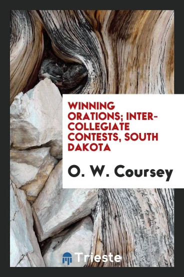 Winning orations; inter-collegiate contests, South Dakota