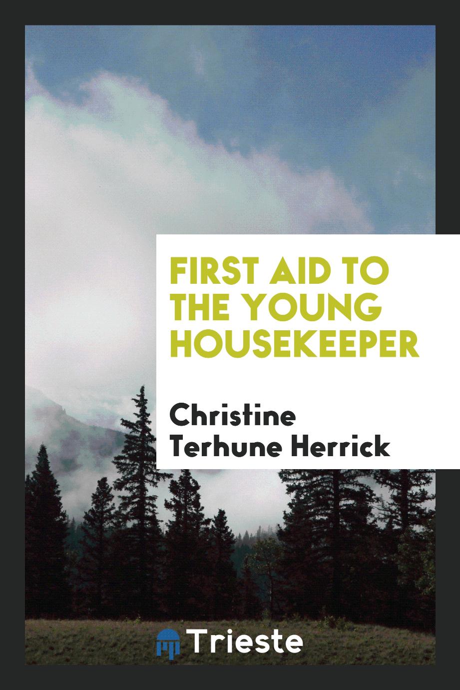 First Aid to the Young Housekeeper
