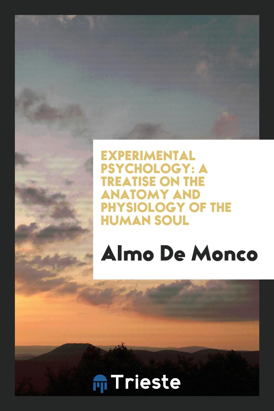 Experimental psychology: a treatise on the anatomy and physiology of the human soul