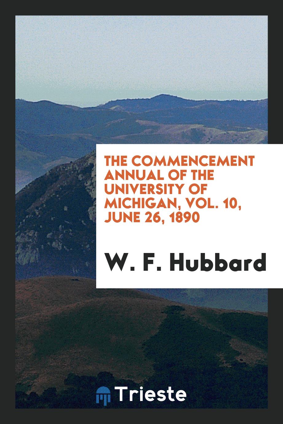 The Commencement Annual of the University of Michigan, Vol. 10, June 26, 1890