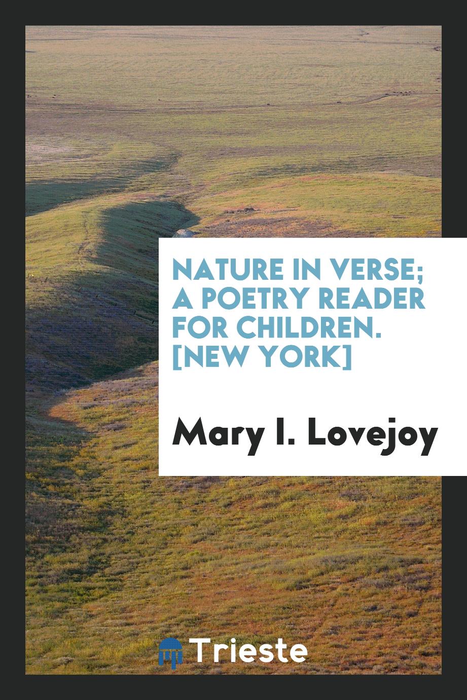 Nature in Verse; A Poetry Reader for Children. [New York]