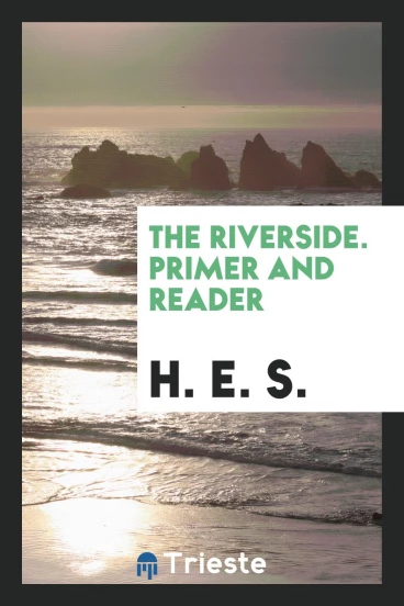 The Riverside. Primer and Reader