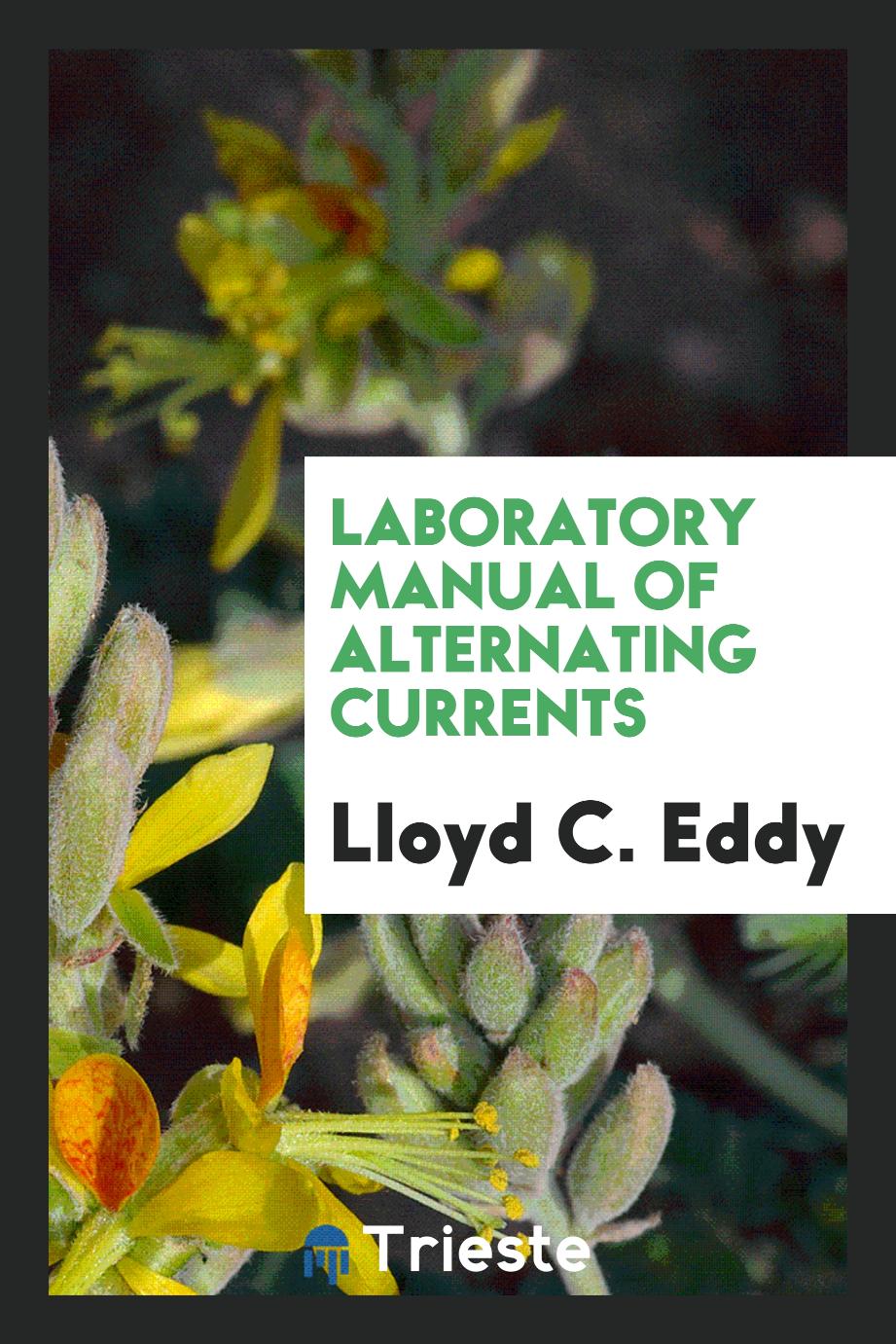 Laboratory Manual of Alternating Currents