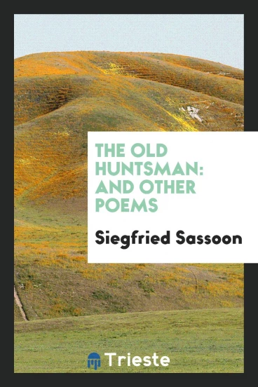 The Old Huntsman: And Other Poems
