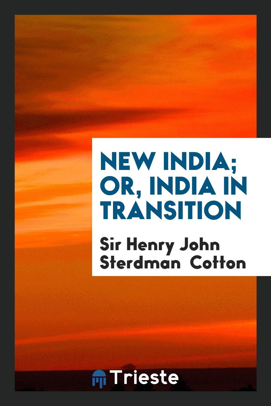 New India; or, India in transition