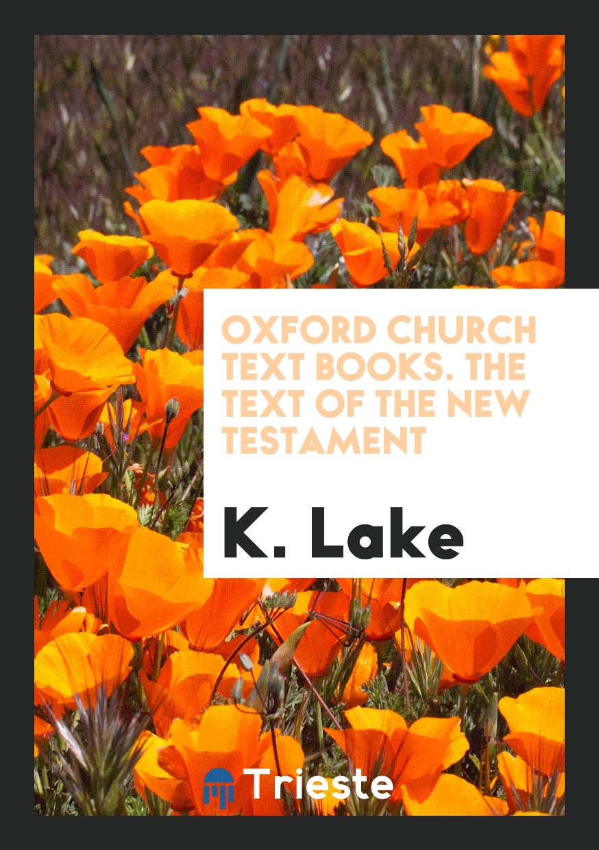 Oxford Church Text Books. The Text of the New Testament