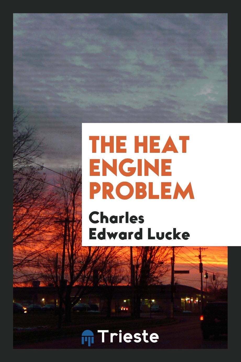 The heat engine problem