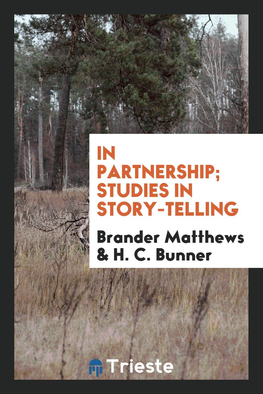 In partnership; studies in story-telling